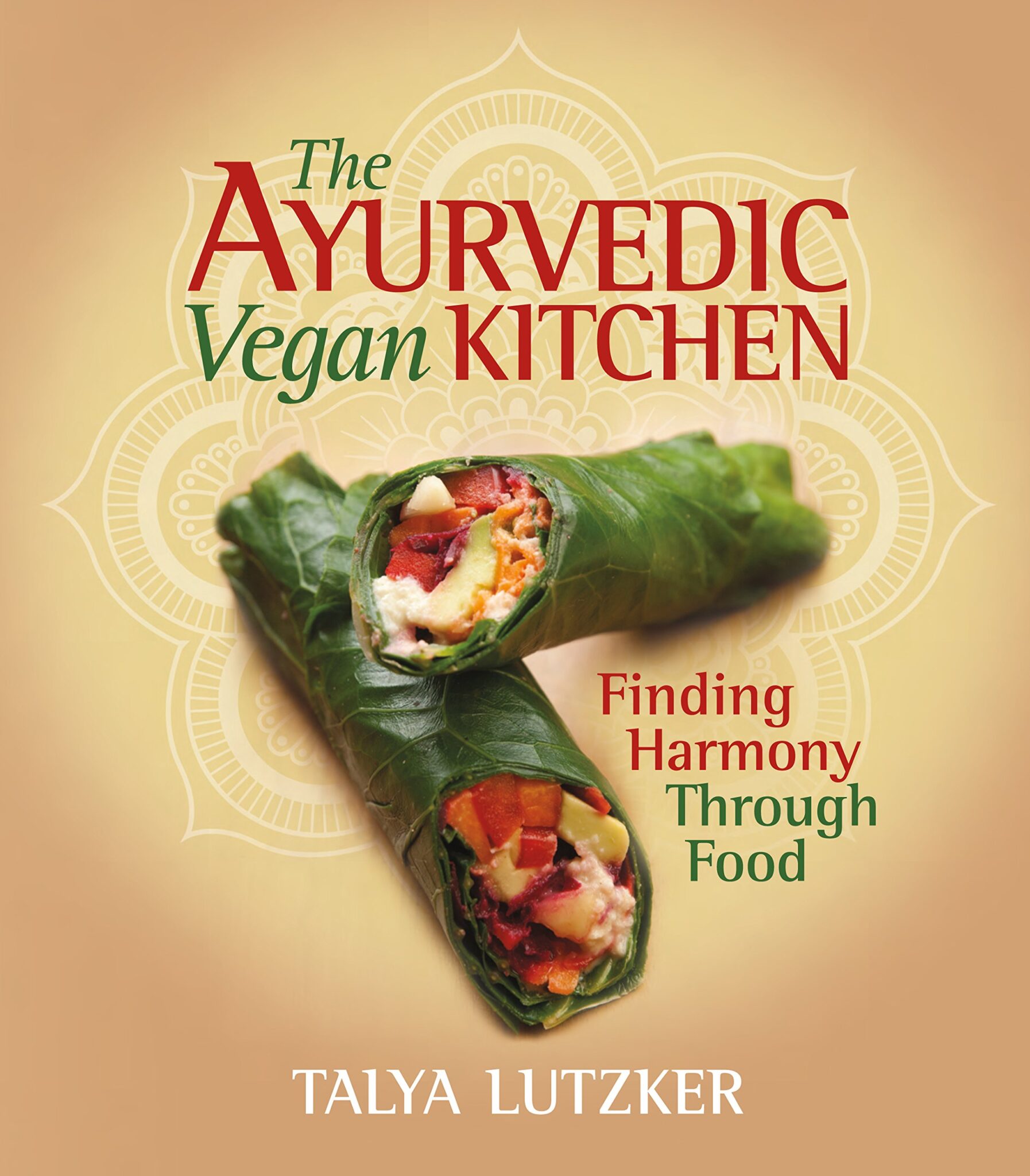 The cover of Talya's cookbook, "Ayurvedic Vegan Kitchen."